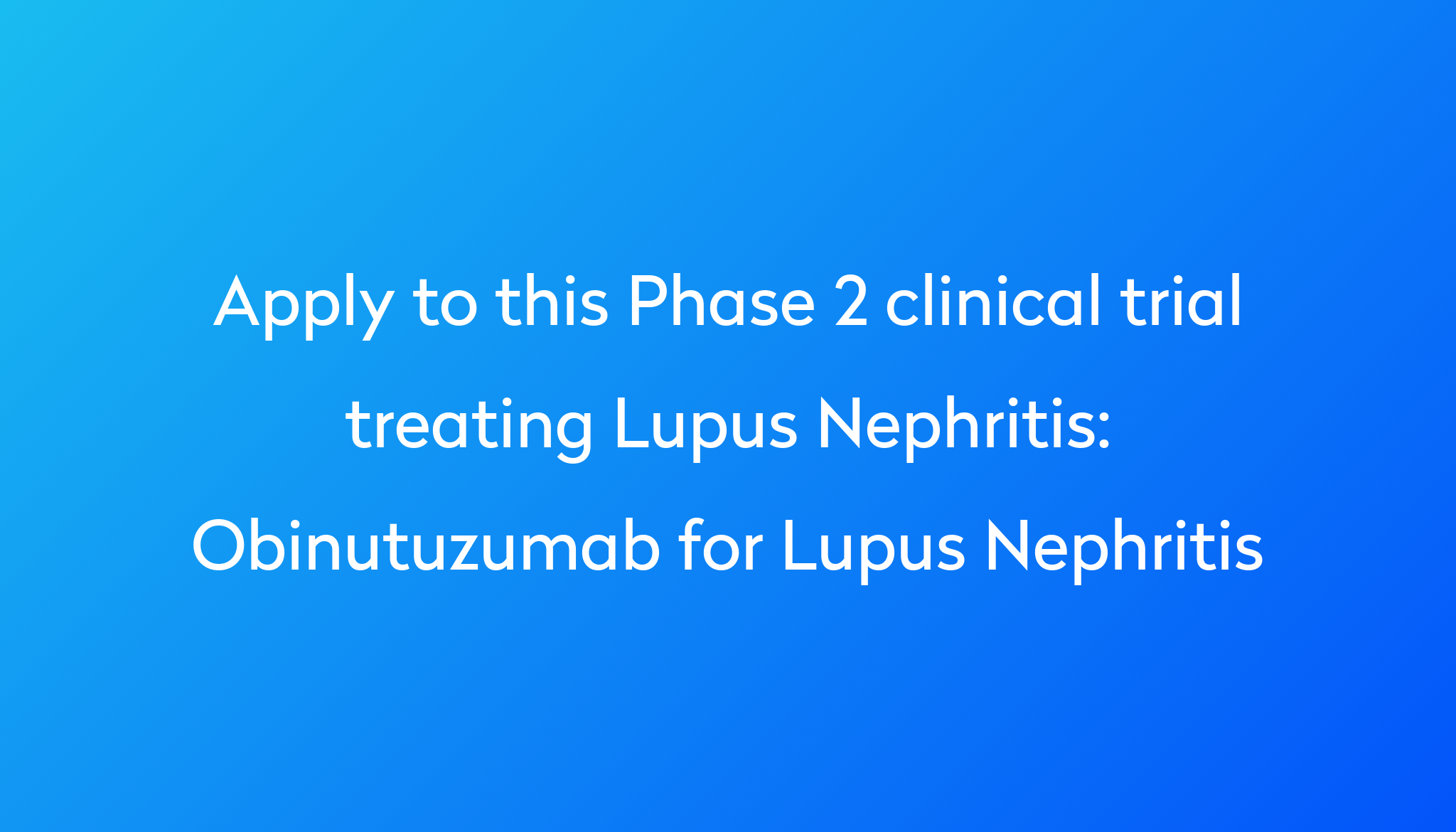 obinutuzumab-for-lupus-nephritis-clinical-trial-2024-power